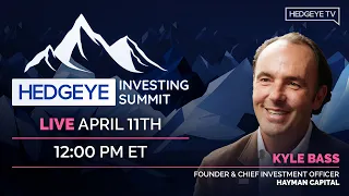 Kyle Bass & Keith McCullough | Hedgeye Investing Summit Spring 2022