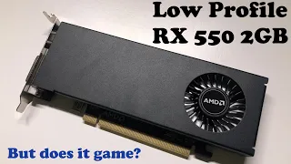 Gaming on a Low Profile RX 550 2GB
