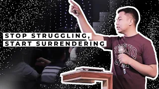 Stop Struggling, Start Surrendering // Stephen Prado