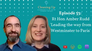 Leading the way from Westminster to Paris - Ep33: Rt Hon Amber Rudd