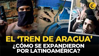 EL TREN DE ARAGUA: Así es como la MEGABANDA VENEZOLANA controla el CRIMEN EN LATAM | El Comercio