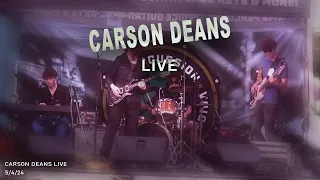 Carson Deans Live - 5/4/24