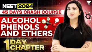 1Day 1 Chapter: Alcohol, Phenol, Ether | 45 Days Crash Course | NEET 2024 | Akansha Karnwal