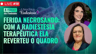 LIVE DE AQUECIMENTO #18: FERIDA NECROSANDO - COM A RADIESTESIA TERAPÊUTICA ELA REVERTEU O QUADRO