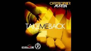 CHRISTOPHER MARTIN - TAKE ME BACK (May 2016)