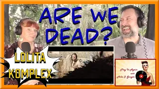 We're All Dead - LOLITA KOMPLEX ft. CHRIS HARMS Reaction with Mike & Ginger