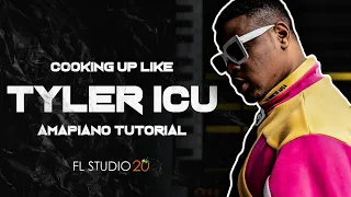 Cooking Up like Tyler ICU & DJ Maphorisa 🎹💲 | FL Studio 20 | Amapiano Tutorial | @Antonio NA Daniel