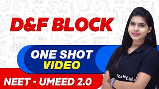 D & F BLOCK in 1 Shot : All Concepts, Tricks & PYQs | NEET Crash Course | UMEED 2.0