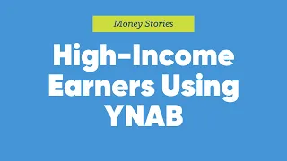 High-Income Earners Using YNAB