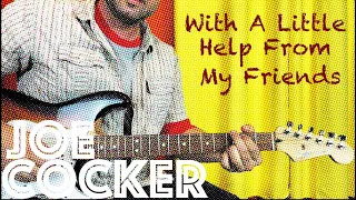 Guitar Lesson: How To Play With A Little Help From My Friends - Joe Cocker Style!