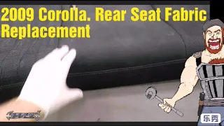 Corolla rear seat fabric replacement