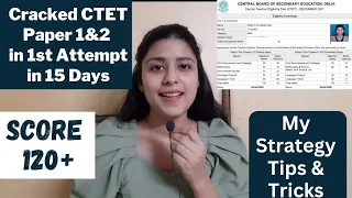 How to crack CTET exam in first attempt | CTET-2022 Preparation & Strategy | Score 120+ | Shruti K.