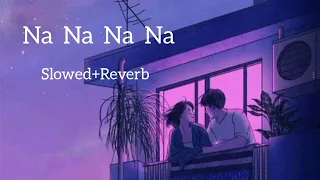 Na Na Na Na [Slowed + Reverb] - J Star | Punjabi lofi Song | Feel Music | Textaudio