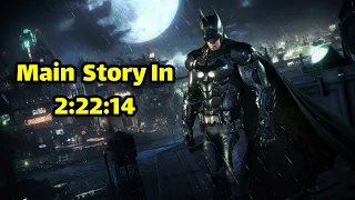 Batman Arkham Knight - Main Story in 2:22:14 (PB)