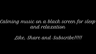 Calming music on a black screen for sleep and relaxation