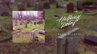 Halfway Point - Dead Nights