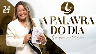 A PALAVRA DO DIA | 24 MAIO 2024 | @VirginiaArruda