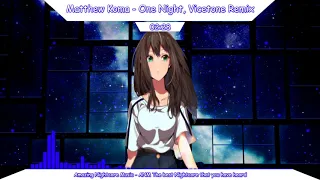 Nightcore - One Night [Matthew Koma, Vicetone Remix]