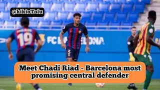 Chadi Riad - Welcome to Barcelona (Skills, History, Biography)