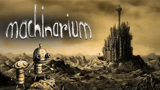 НЕ СЛОЖНЫЙ МАШИНАРИУМ / Machinarium Прохождение - Часть 1