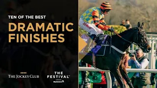 Dramatic Finishes 🧐 | 10 of the best | Cheltenham Festival