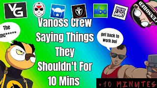 Vanoss Crew Saying Things They Shouldn’t For 10 Minutes