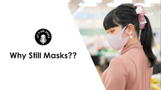 Why Everyone Still Wear Masks