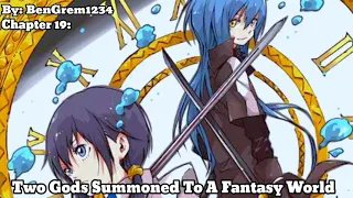 Two Gods Summoned To A Fantasy World | By: BenGrem1234 | Chapter 19 | Tensura What if