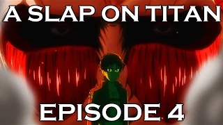 A SLAP ON TITAN 04: Stranger Danger