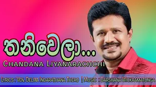 Chandana Liyanarachchi New Song "THANIWELA" (Music by Darshana Wickramatunga)