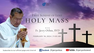 Holy Mass 11:00AM, 18 February 2024 | First Sunday of Lent with Fr. Jerry Orbos, SVD