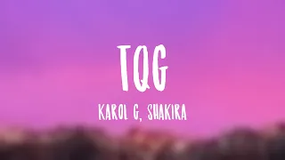 TQG - Karol G, Shakira (Letra)