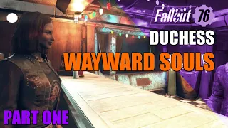 FALLOUT 76 WASTELANDERS DLC - DUCHESS & MORT & THE WAYWARD SOULS QUEST