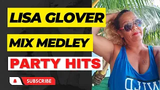 Lisa Glover Medley Hits - Mix Vol. 1 | Best Songs that make you Ouchacha