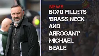 Kris Boyd slams 'arrogant and brass neck' Michael Beale