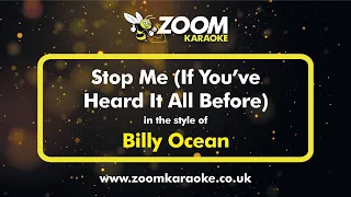 Billy Ocean - Stop Me (If You've Heard It All Before) - Karaoke Version from Zoom Karaoke
