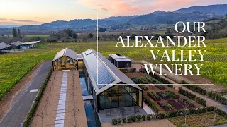 The Silver Oak Alexander Valley Winery Story