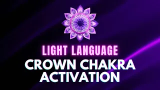 The Healing Experience Podcast: Crown Chakra Light Language Activation