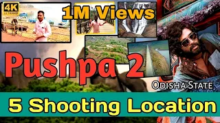 Pushpa 2 Movie Shooting Location Of Odisha | Biggest Place Of Pushpa 2 Movie Shooting