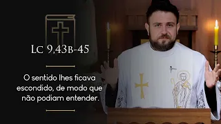 Homilia Diária | Sábado - Memória de São Jerônimo, presbítero e doutor da Igreja (Lc 9,43b-45)