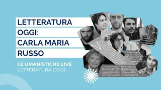 Letteratura oggi | Carla Maria Russo