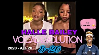 ||CHLOE X HALLE|| HALLE BAILEY VOCAL EVOLUTION (AGE 8 - 20) REACTION