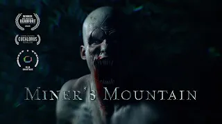 Miner's Mountain | Award Winning Short Horror Film