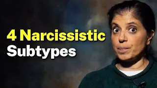 4 Narcissistic Subtypes Nobody is Talking About