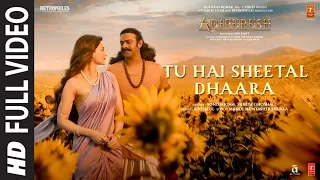 Sheetal Dhaara (Full Video) Adipurush | Prabhas |Ajay-Atul | Sonu,Shreya | Manoj M,Om Raut,Bhushan K