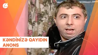 Kəndinizə qayıdın ANONS (04.04.2022)