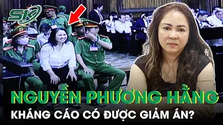 Nhận Án Tù 3 Năm, Nguyễn Phương Hằng Có Thể Được Giảm Án Nếu Kháng Cáo Vì Những Việc Làm Tốt | SKĐS