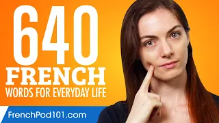 640 French Words for Everyday Life - Basic Vocabulary #32