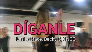 DÍGANLE / Leslie Grace, Becky G, CNCO / ZUMBA