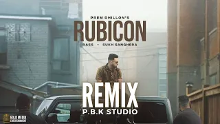 RUBICON (REMIX) Prem Dhillon l Rass l Sukh Sanghera | Latest Punjabi Songs 2023